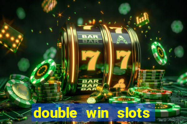 double win slots casino game